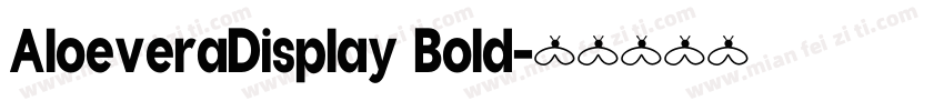 AloeveraDisplay Bold字体转换